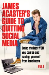Cover von James Acaster's Guide to Quitting Social Media