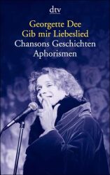 Cover von Gib mir Liebeslied. Chansons, Geschichten, Aphorismen