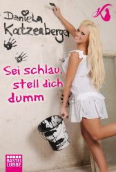 Cover von Sei schlau, stell dich dumm