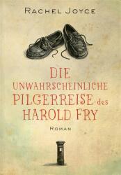 Cover von Die unwahrscheinliche Pilgerreise des Harold Fry