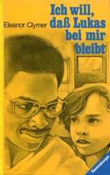 Cover von Ich will, daß Lukas bei mir bleibt