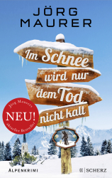 Cover von Im Schnee wird nur dem Tod nicht kalt: Alpenkrimi