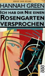 Cover von Ich hab dir nie einen Rosengarten versprochen