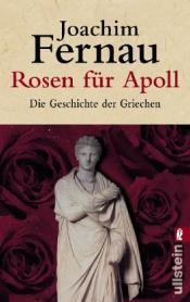 Cover von Rosen für Apoll. Die Geschichte der Griechen