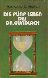 Cover von Die fünf Leben des Dr. Gundlach