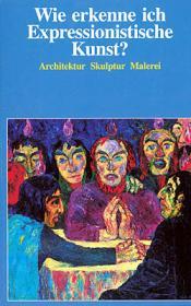 Cover von Wie erkenne ich Expressionistische Kunst