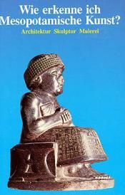 Cover von Wie erkenne ich Mesopotamische Kunst