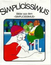 Cover von Simplicissimus. Bilder aus dem