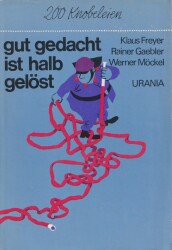 Cover von gut gedacht ist halb gelöst