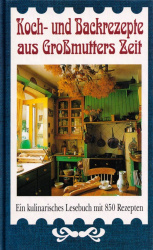 Cover von Koch- und Backrezepte aus Großmutters Zeit