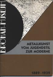 Cover von Metallkunst vom Jugendstil zur Moderne 1889 - 1939