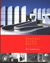 Cover von Bauhaus Archiv Berlin Die Sammlung