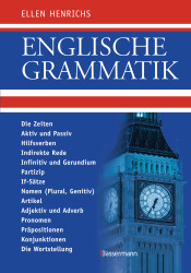 Buchcover von Englische Grammatik : die Zeiten, Aktiv und Passiv, Hilfsverben, indirekte Rede, Infinitiv und Gerundium, If-Sätze, Nomen (Plural, Genitiv), Artikel, Adjektiv und Adverb, Pronomen, Präpositionen, Konjunktionen, die Wortstellung