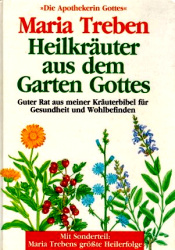 Buchcover von Heilkräuter aus dem Garten Gottes : guter Rat aus meiner Kräuterbibel für Gesundheit u. Wohlbefinden ; mit Sonderteil: meine grössten Heilerfolge
