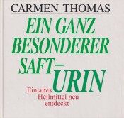 Buchcover von Ein ganz besonderer Saft - Urin : ein altes Heilmittel neu entdeckt