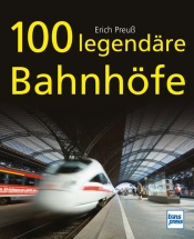 Cover von 100 legendäre Bahnhöfe