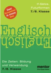 Cover von If-Sätze, Futurformen – 7./8. Klasse – Die Zeiten: Bildung und Verwendung
