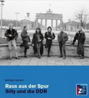 Buchcover von Raus aus der Spur : Silly und die DDR