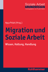 Cover von Migration und Soziale Arbeit - Wissen, Haltung, Handlung