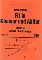 Cover von Mathematik -- Fit in Klausur und Abitur -- Band 3 - Arcus-Funktionen