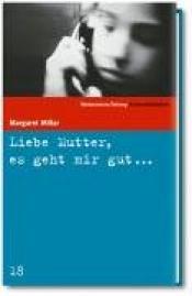 Cover von Liebe Mutter, es geht mir gut..