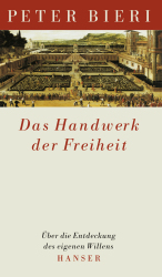 Buchcover von Das Handwerk der Freiheit : über die Entdeckung des eigenen Willens