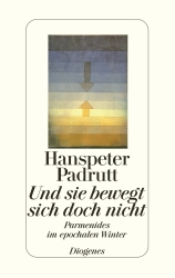 Buchcover von Und sie bewegt sich doch nicht : Parmenides im epochalen Winter
