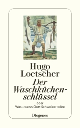 Cover von Der Waschküchenschlüssel oder was - wenn Gott Schweizer wäre