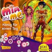 Buchcover von König für einen Tag : Mia and Me / Pixi Bücher
