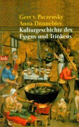 Cover von Kulturgeschichte des Essens und Trinkens