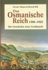 Buchcover von Das Osmanische Reich : 1300 - 1922 ; die Geschichte einer Großmacht