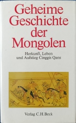 Buchcover von Geheime Geschichte der Mongolen : Herkunft, Leben und Aufstieg Činggis Qans