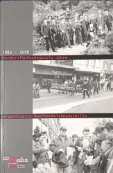 Cover von 1883 - 2008 Hundertfünfundzwanzig Jahre organisierte Buchhandelsangestellte