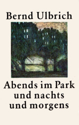 Cover von Abends im Park und nachts und morgens