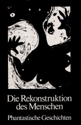 Cover von Die Rekonstruktion des Menschen