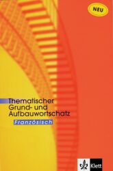 Cover von Thematischer Grund- und Aufbauwortschatz Französisch