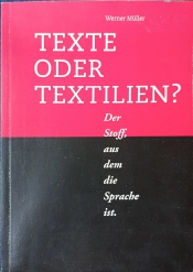 Buchcover von Texte oder Textilien? : Der Stoff, aus dem die Sprache ist.
