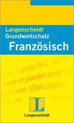 Buchcover von Langenscheidt, Grundwortschatz Französisch : ein nach Sachgebieten geordnetes Lernwörterbuch mit Satzbeispielen