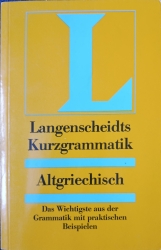 Buchcover von Langenscheidt, Kurzgrammatik Altgriechisch : Das Wichtigste aus der Grammatik mit praktischen Beispielen
