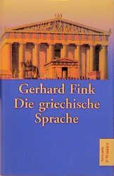 Buchcover von Die griechische Sprache : eine Einführung und eine kurze Grammatik des Griechischen