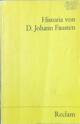 Buchcover von Historia von D. Johann Fausten, dem weitbeschreyten Zauberer und Schwarzkünstler : wie er sich gegen dem Teufel auf eine benannte Zeit verschrieben, was er hierzwischen für seltzame Abenteuer gesehen ...