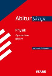Buchcover von Abitur Skript - Physik, Gymnasium Bayern