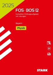 Buchcover von 2025 FOS BOS 12 Fachabitur-Prüfungsaufgaben mit Lösungen Bayern - Physik : + zusätzliche Übungsaufgaben