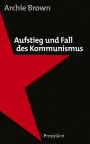 Cover von Aufstieg und Fall des Kommunismus