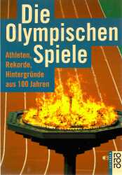 Buchcover von Die olympischen Spiele : Athleten, Rekorde, Hintergründe aus 100 Jahren