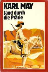 Buchcover von Jagd durch die Prärie : Band 3 des Romans "Deutsche Helden - Deutsche Herzen"