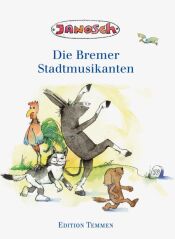 Buchcover von Die Bremer Stadtmusikanten : [nach dem Märchen der Brüder Grimm]
