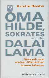 Buchcover von Oma Hilde, Sokrates und der Dalai Lama : Was wir von weisen Menschen lernen können
