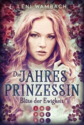 Buchcover von Die Jahresprinzessin : Blüte der Ewigkeit