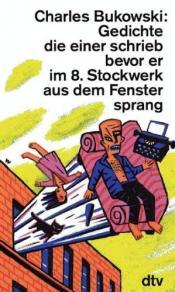 Cover von Gedichte die einer schrieb bevor er im 8. Stockwerk aus dem Fenster sprang